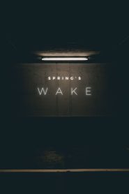 Spring’s Wake